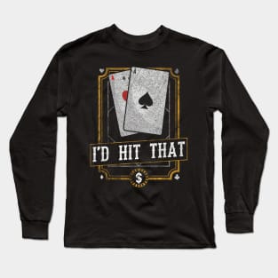 Funny I'd Hit That Gambling Pun Blackjack Aces Pun Long Sleeve T-Shirt